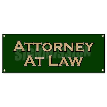 ATTORNEY AT LAW BANNER SIGN Law Lawyer Attorney Justice Prosecute Counsel Judge